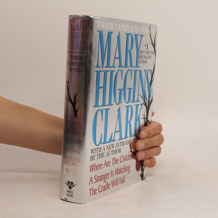 Mary Higgins Clark: Three Complete Novels
