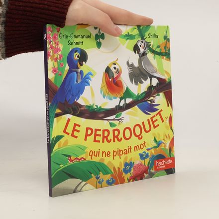 Le perroquet qui ne pipait mot