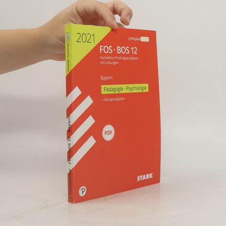 STARK Abiturprüfung FOS/BOS Bayern 2021 - Pädagogik/Psychologie 12. Klasse