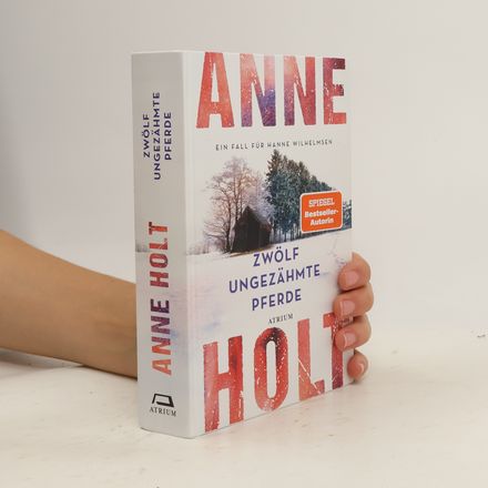 Ein Fall für Hanne Wilhelmsen: Zwölf ungezähmte Pferde