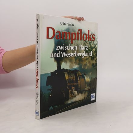 Dampfloks zwischen Harz und Weserbergland