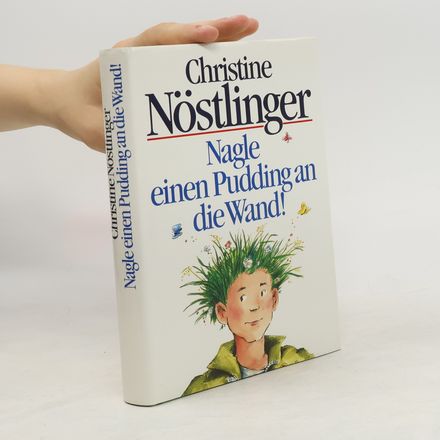 Nagle einen Pudding an die Wand!