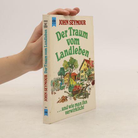 Der Traum vom Landleben ... und wie man ihn verwirklicht