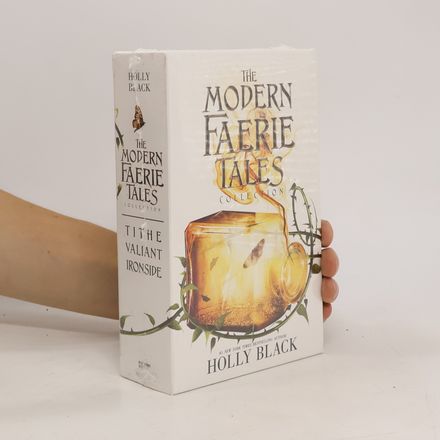 The Modern Faerie Tales Collection (Boxed Set): Tithe; Valiant; Ironside