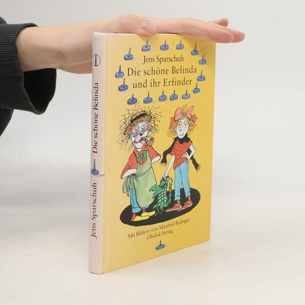 Die schöne Belinda und ihr Erfinder