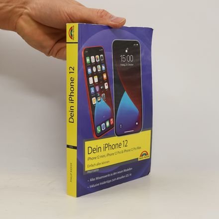 iPhone 12, 12 mini, 12 Pro und 12 Pro Max - Einfach alles können - Die Anleitung zu allen neuen iPhones. Aktuell zu iOS 14 - Für