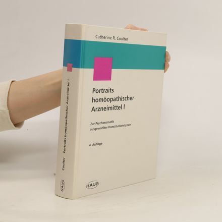 Portraits homöopathischer Arzneimittel I