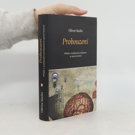 Probouzení : příběh o nečekaném probuzení ze spavé nemoci