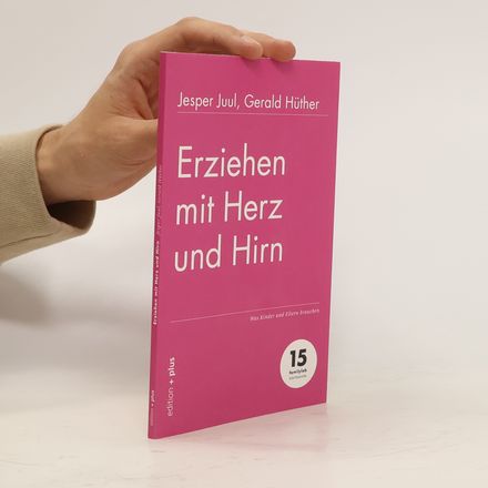 Erziehen mit Herz und Hirn