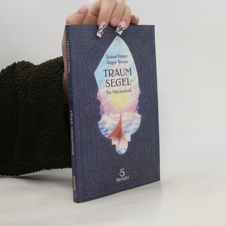 Traumsegel. Ein Märchenbuch
