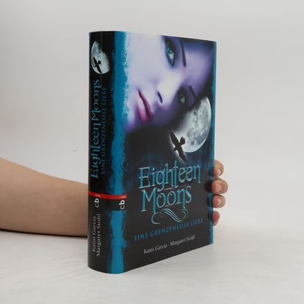 Eighteen Moons. Eine grenzenlose liebe