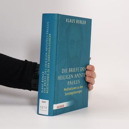 Die Briefe des heiligen Apostels Paulus: Meditationen zu den Sonntagslesungen