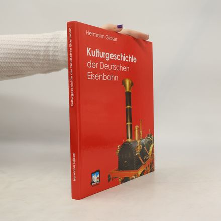 Kulturgeschichte der Deutschen Eisenbahn
