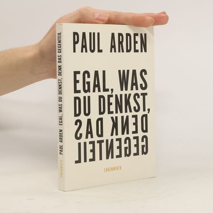Egal, was du denkst, denk das Gegenteil