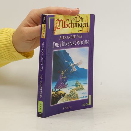 Die Hexenkönigin. Die Nibelungen 6