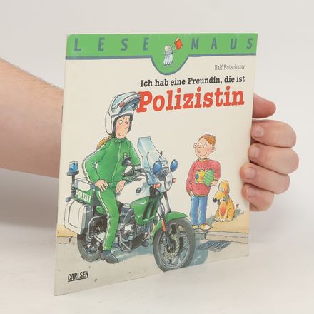 Lese Maus: Ich hab eine Freundin, die ist Polizistin