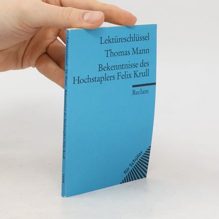 Thomas Mann, Bekenntnisse des Hochstaplers Felix Krull