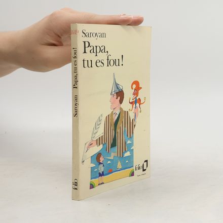 Papa, tu es fou ! Texte intégral