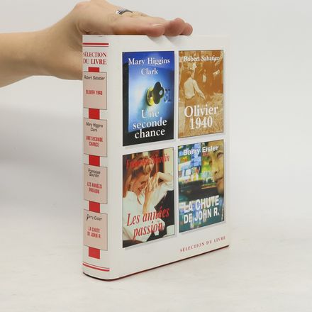 Sélection du livre: Olivier 1940. Une seconde chance. Les années passion. La chute de John R.