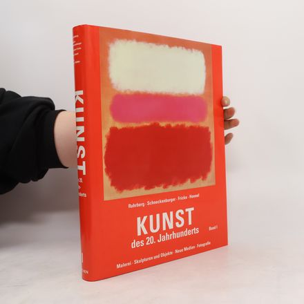 Kunst des 20. Jahrhunderts, 2 Bde.. Malerei; Skulpturen und Objekte, Neue Medien, Fotografie