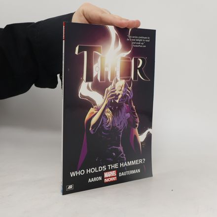 Thor Vol. 2: Who Holds The Hammer?