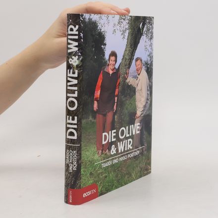 Die Olive und wir