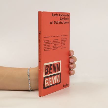 Après Aprèslude. Gedichte auf Gottfried Benn