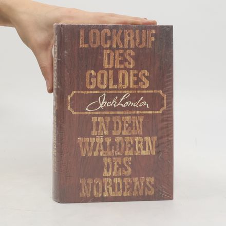 Lockruf des Goldes. In den Wäldern des Nordens