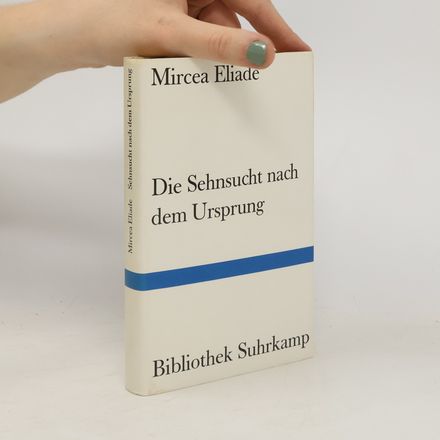 Die Sehnsucht nach dem Ursprung. Von d. Quellen d. Humanität
