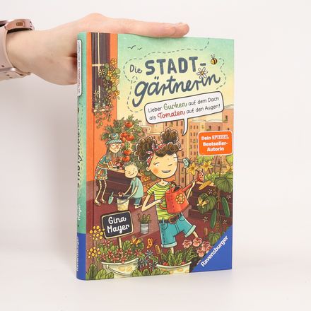 Die Stadtgärtnerin. Lieber Gurken auf dem Dach als Tomaten auf den Augen!