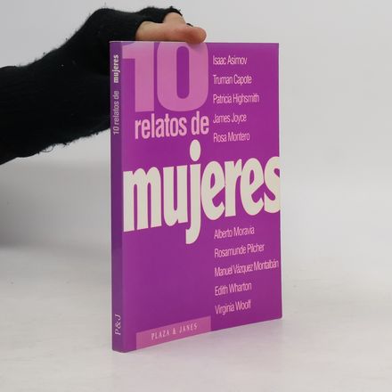 Coleccion Diez Relatos: 10 relatos de mujeres