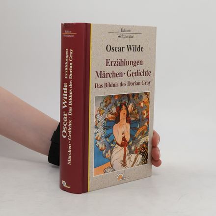 Erzählungen, Märchen, Gedichte. Das Bildnis des Dorian Grey.