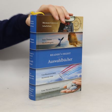 Reader's Digest Auswahlbücher: Scharfschuss, Die Walfängerin, Brennender Midi, Nur einen Horizont entfernt