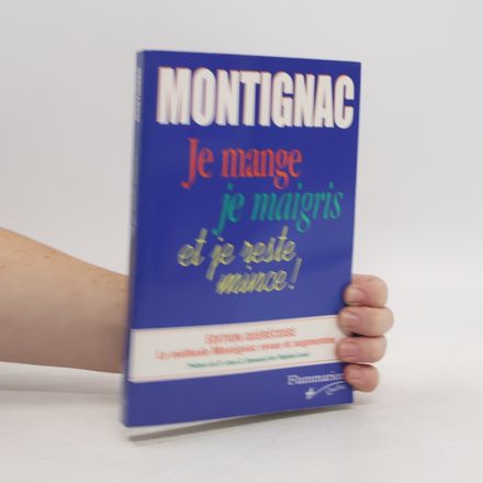 Je mange je maigris et je reste mince - édition québécoise - une méthode Montignac revue et augmentée