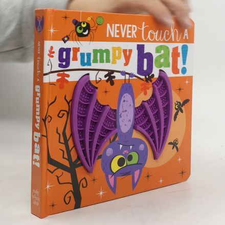 Never Touch a Grumpy Bat!