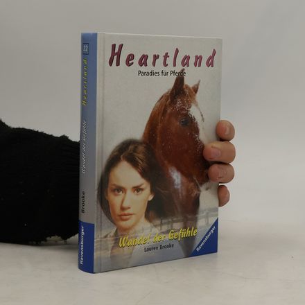 Wandel der Gefühle. Heartland- Paradies für Pferde