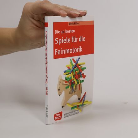 Die 50 besten Spiele für die Feinmotorik