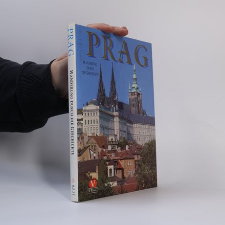 Prag : Wanderung durch die Geschichte