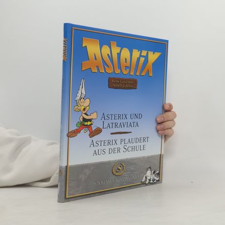 Asterix. Asterix plaudert aus der Schule, Asterix und Latraviata