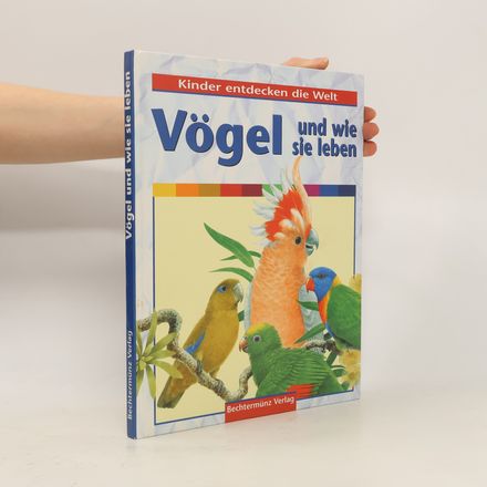 Vögel und wie sie leben