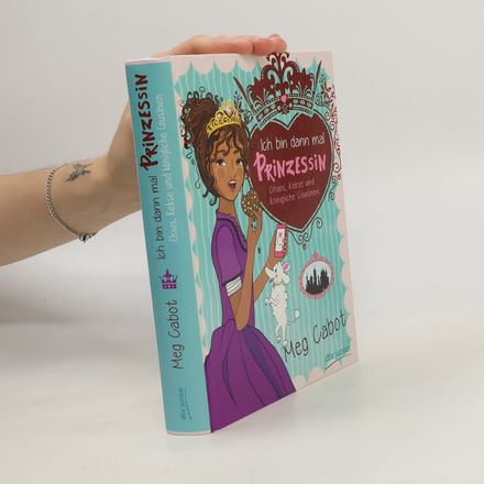 Ich bin dann mal Prinzessin – Chaos, Kekse und königliche Cousinen