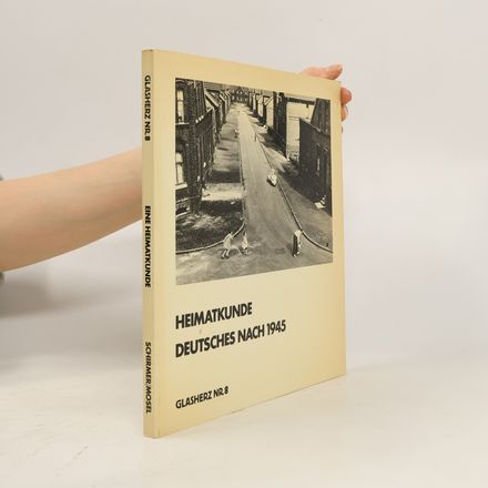 Heimatkunde - Deutsches nach 1945 [neunzehnhundertfünfundvierzig]