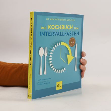 Das Kochbuch zum Intervallfasten