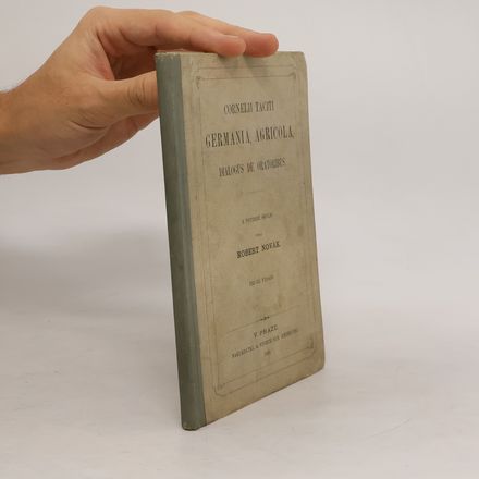 Germania, Agricola, Dialogus de oratoribus
