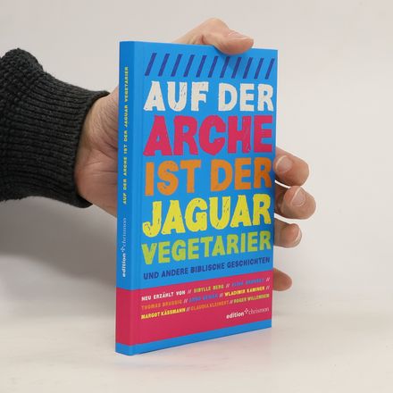 Auf der Arche ist der Jaguar Vegetarier - und andere ...