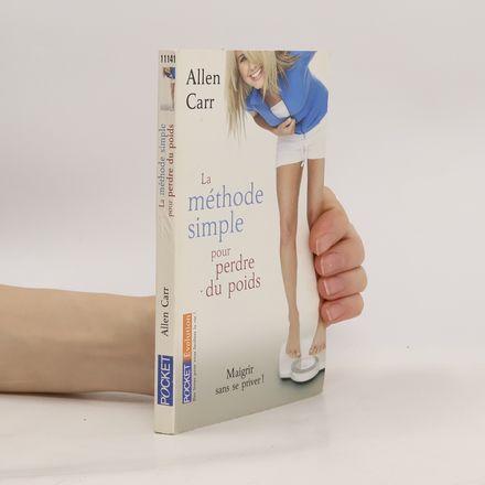 La méthode simple pour perdre du poids