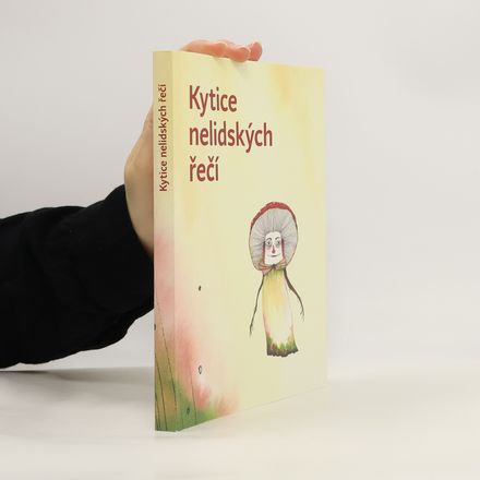 Kytice nelidských řečí