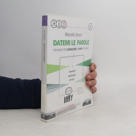 Datemi le parole. Strumenti per conoscere e usare l'italiano