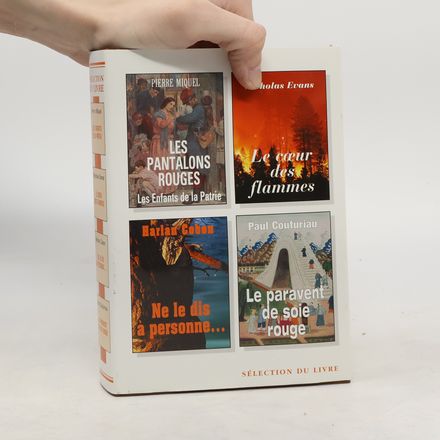 Sélection du livre: Les Pantalons Rouges. Le cœur des flammes. Ne le dis à personne... Le paravent de soie rouge