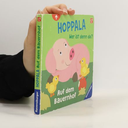 Hoppala, wer ist denn da? Auf dem Bauernhof